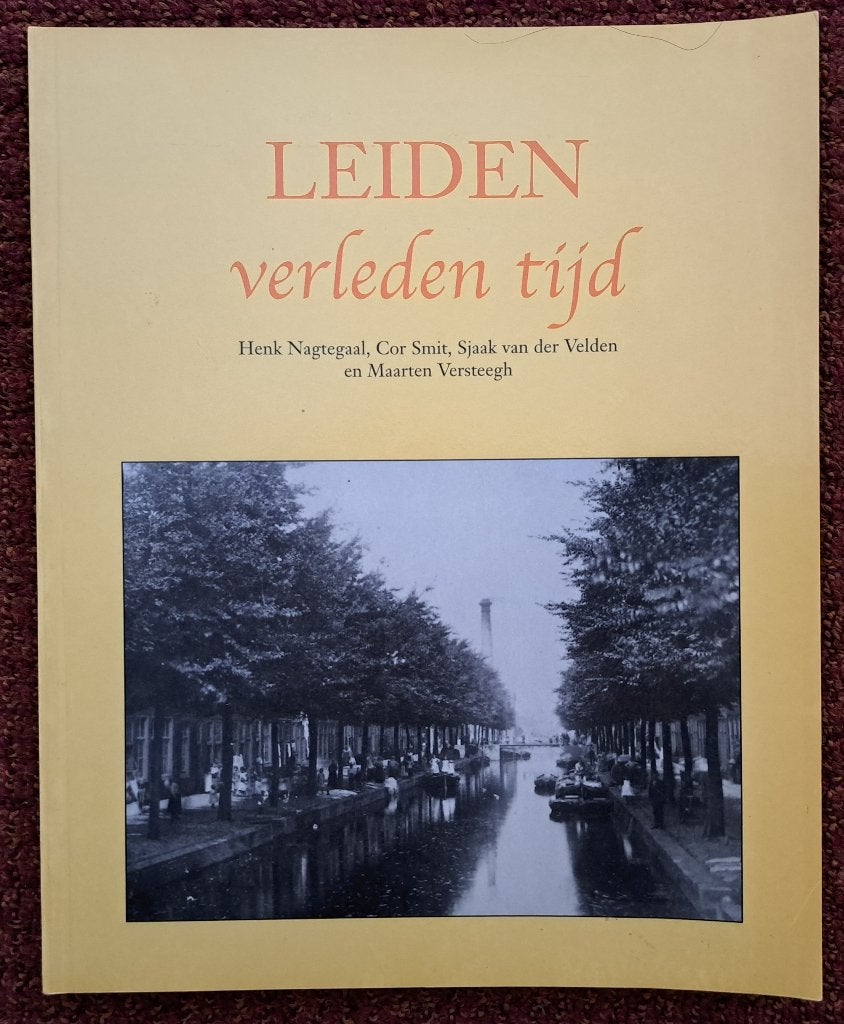 LEIDEN VERLEDEN TIJD - Henk Nagtegaal, Ophalen of Verzenden, Gelezen, Henk Nagtegaal