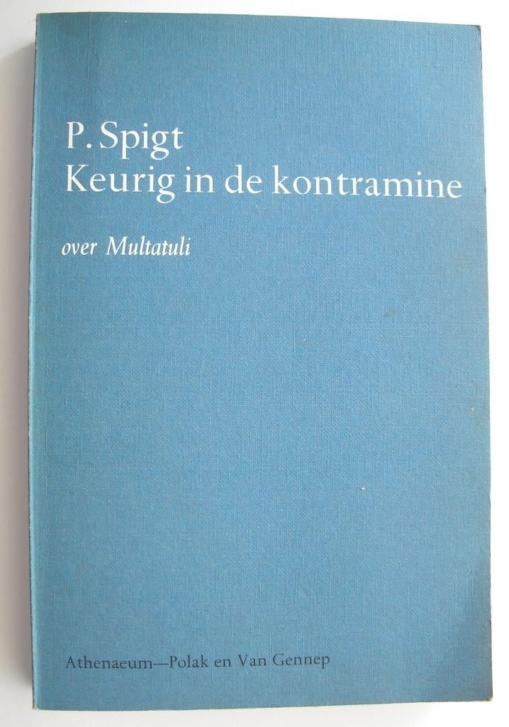 Keurig in de kontramine. Over Multatuli. -P. Spigt, Ophalen of Verzenden, 19e eeuw, Zo goed als nieuw