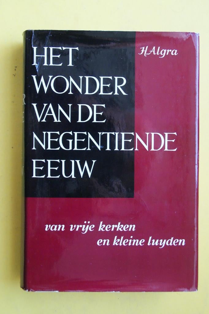 H. Algra, HET WONDER VAN DE 19e EEUW, Boeken, Ophalen of Verzenden, Zo goed als nieuw