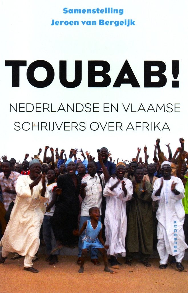 Toubab ! - Jeroen van Bergeijk / 9789045701080, Ophalen of Verzenden, Zo goed als nieuw, Jeroen van Bergeijk, Afrika