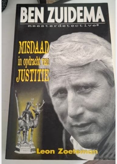 Ben Zuidema: Misdaad in opdracht van Justitie, Ophalen of Verzenden, Gelezen, Leon Zoeteman