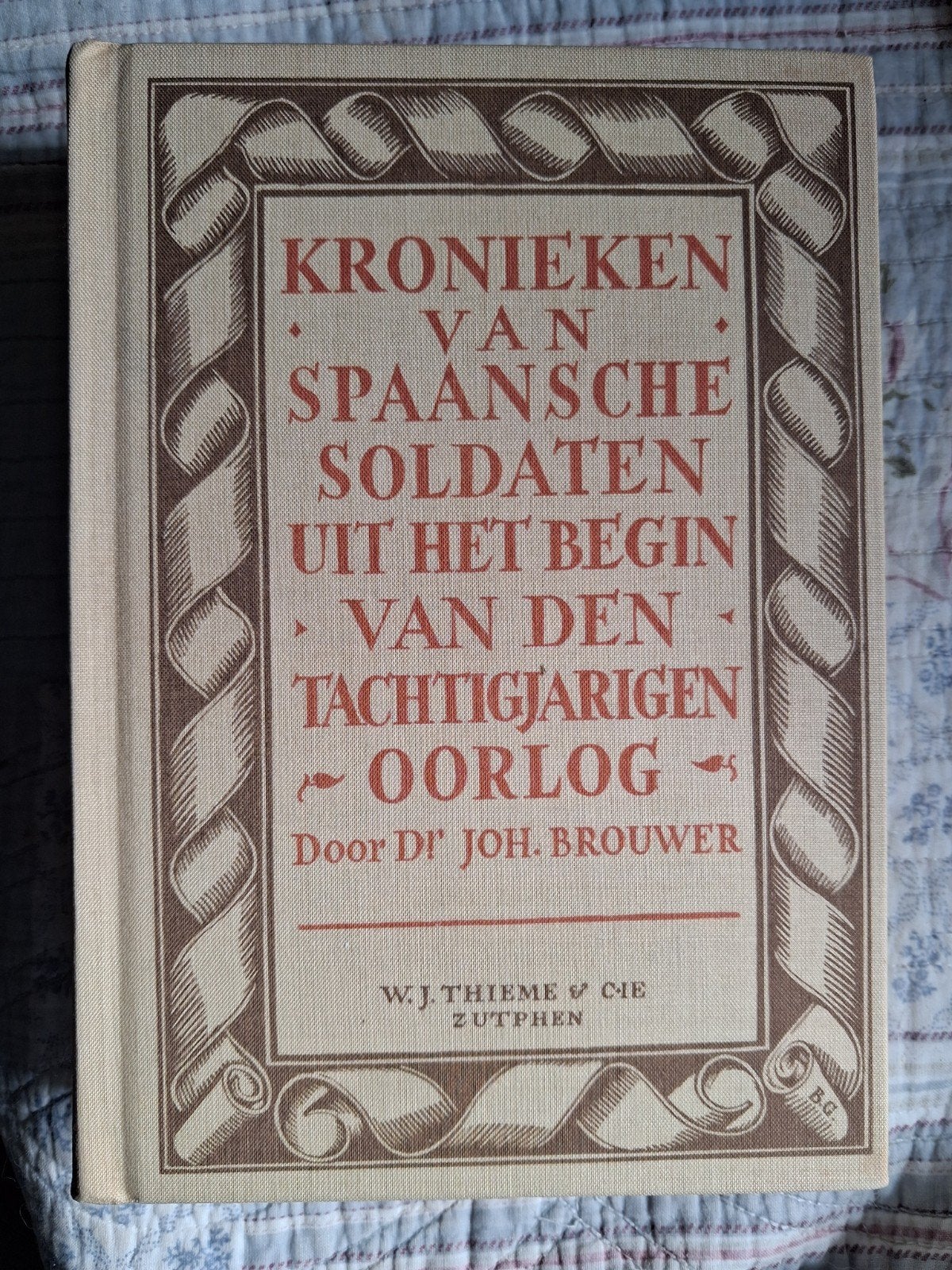 Kronieken van Spaansche soldaten uit tachtigjarigen oorlog, 15e en 16e eeuw, Nieuw, Ophalen of Verzenden, Johan Brouwer
