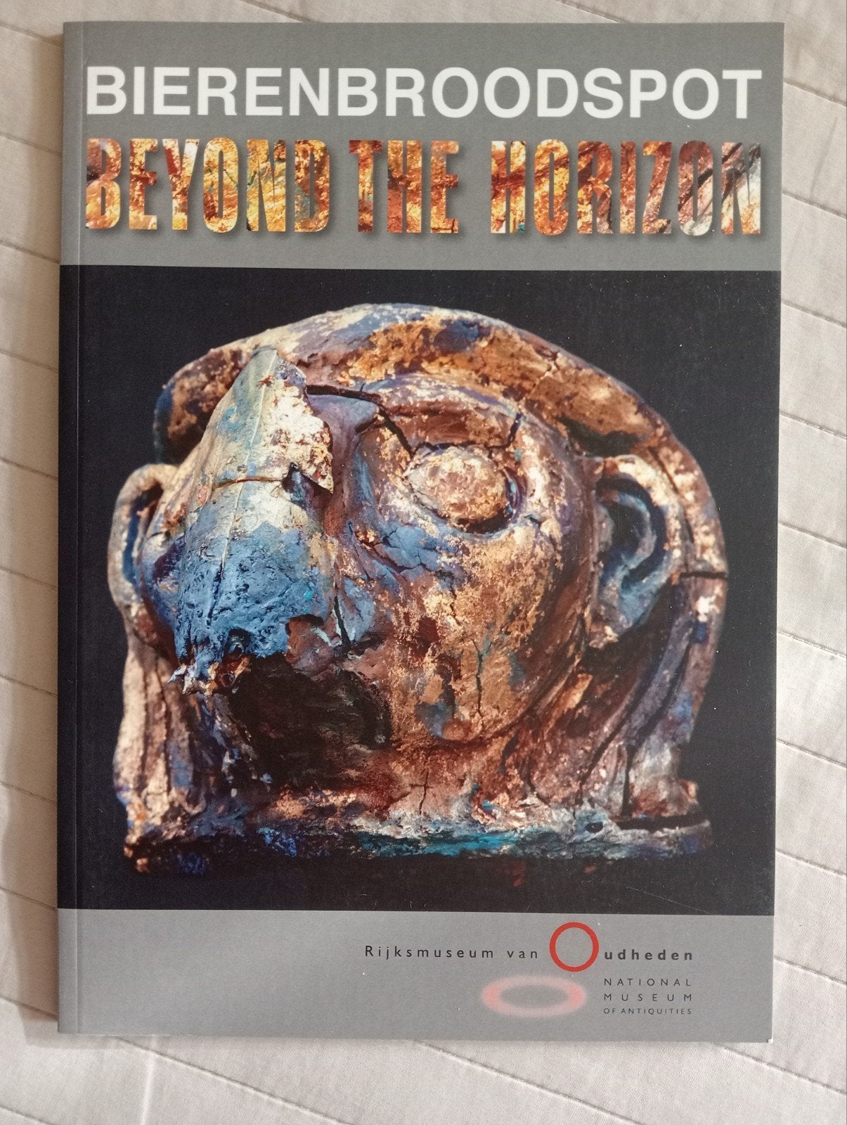 Bierenbroodspot: Beyond the Horizon -Rijksmuseum van Oudhed, Ophalen of Verzenden, Gelezen, Overige onderwerpen, Bierenbroodspot