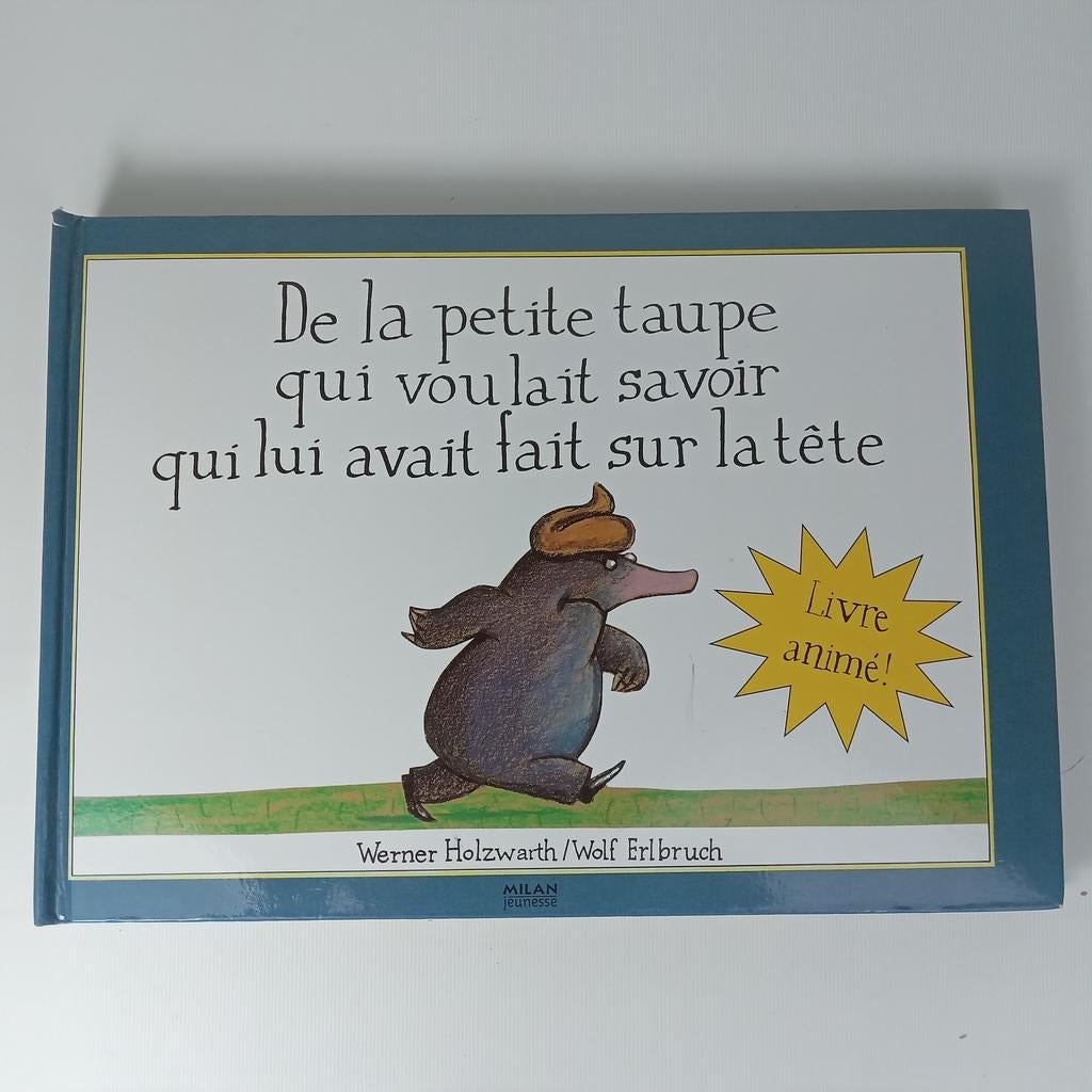 De kleine mol die wilde weten wie op zijn kop gepoept had, Gelezen, Werner Holzwarth, Wolf Erlbruch, Ophalen of Verzenden, Uitklap-, Voel- of Ontdekboek