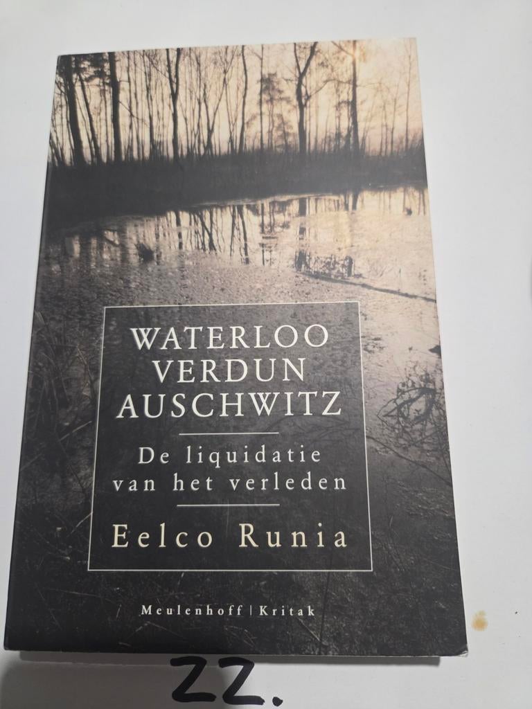 Waterloo Verdun Auschwitz - Eelco Runia, Ophalen of Verzenden