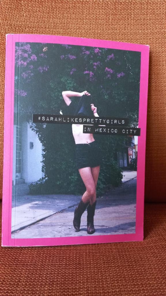 Sarah likes pretty girls in Mexico - Sarah Zak, Fotografen, Ophalen of Verzenden, Zo goed als nieuw, Sarah Zak