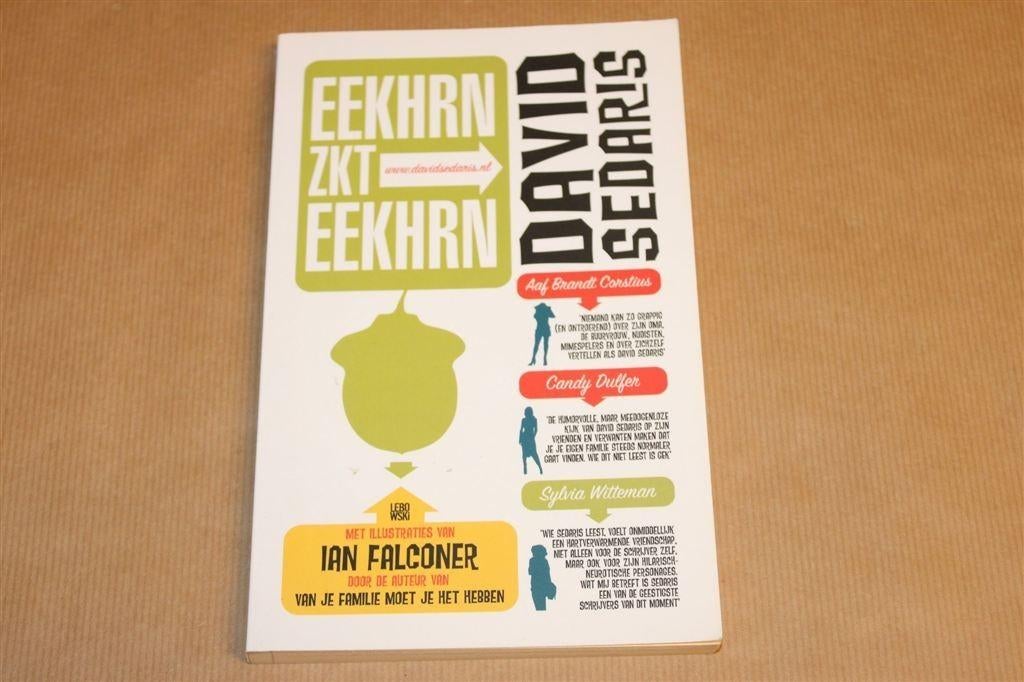 Eekhrn zkt Eekhrn — Een Klein Bestiarium — David Sedaris, Boeken, Ophalen of Verzenden, Gelezen
