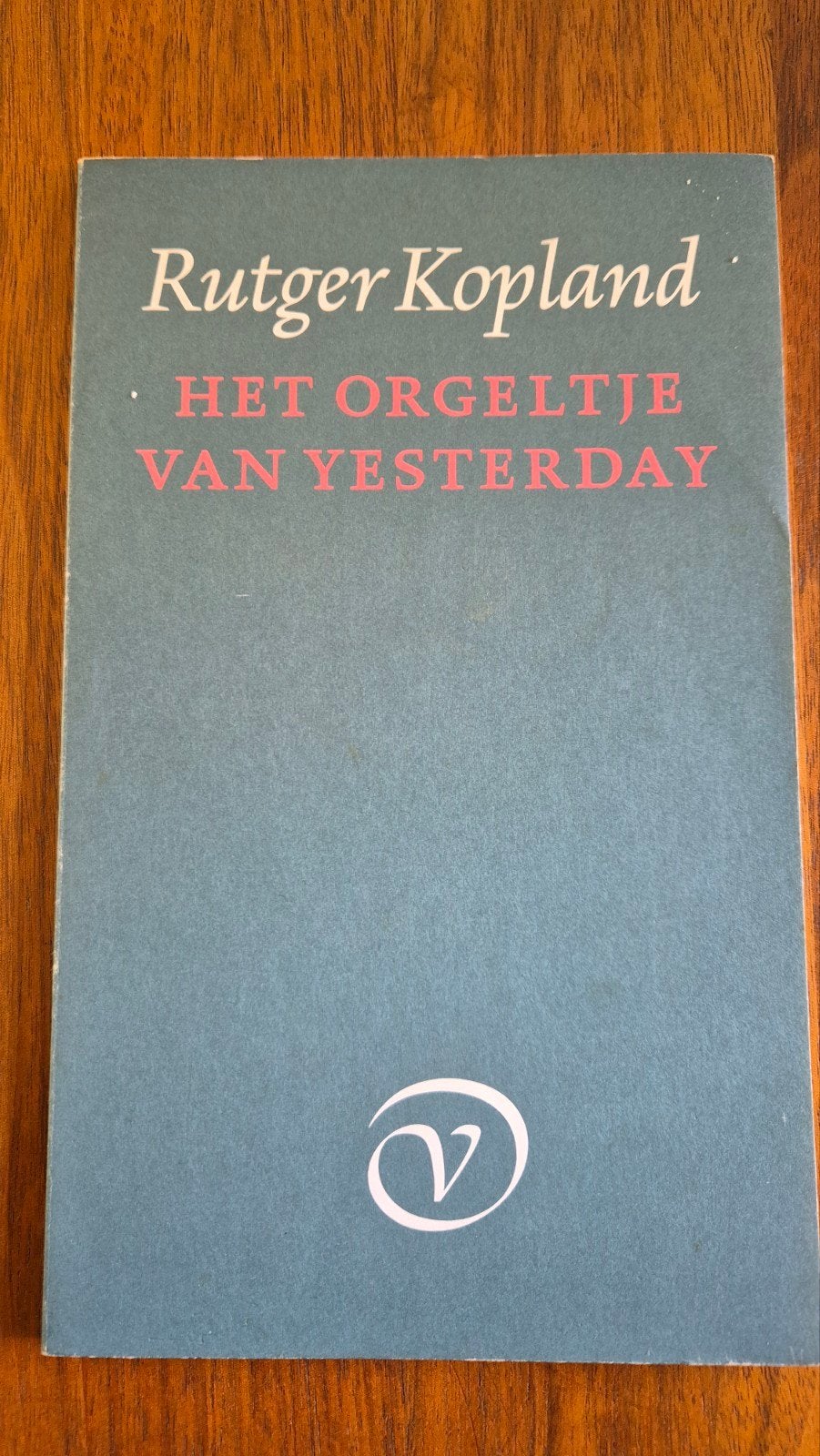 Rutger Kopland - Het Orgeltje van Yesterday, Rutger Kopland, Ophalen of Verzenden, Zo goed als nieuw, Nederland