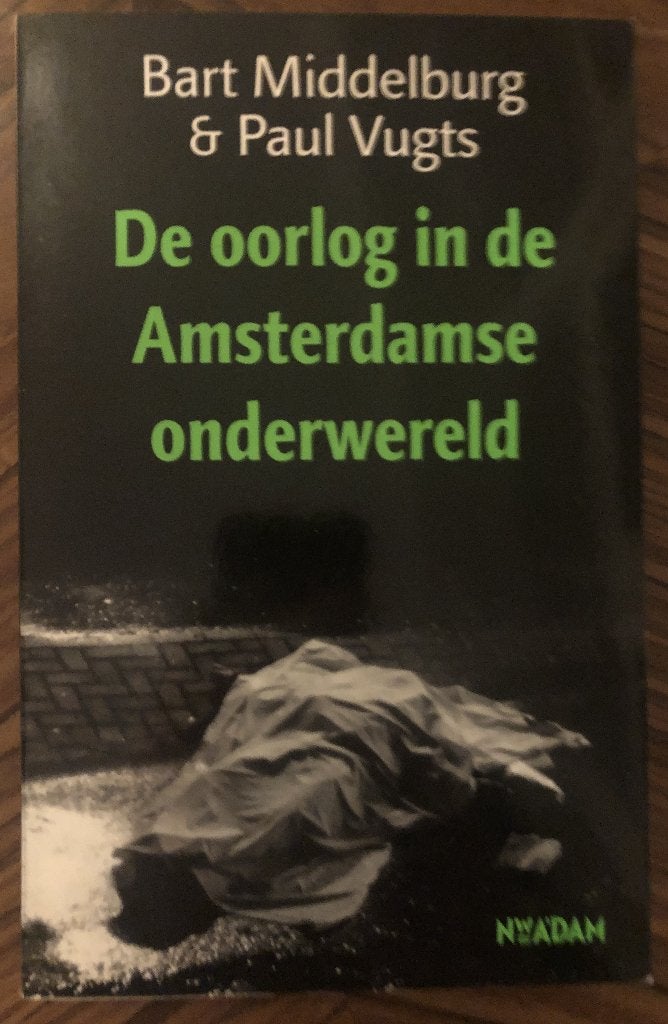 De oorlog in de Amsterdamse onderwereld (Middelburg & Vugts), Maatschappij en Samenleving, Ophalen of Verzenden, Zo goed als nieuw