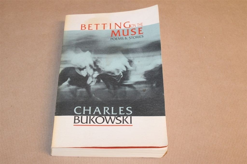 Betting on the muse - Charles Bukowski, Ophalen of Verzenden, Zo goed als nieuw