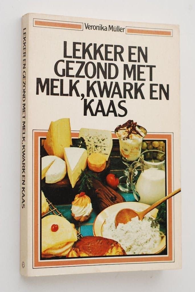 Lekker en gezond met zuivel - Kookboek Elsevier jaren 70