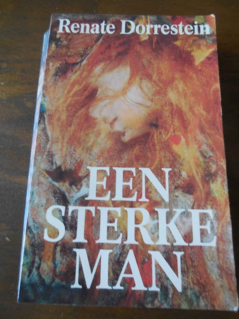 Renate Dorrestein - Een sterke man, Ophalen of Verzenden, Zo goed als nieuw, Renate Dorrestein