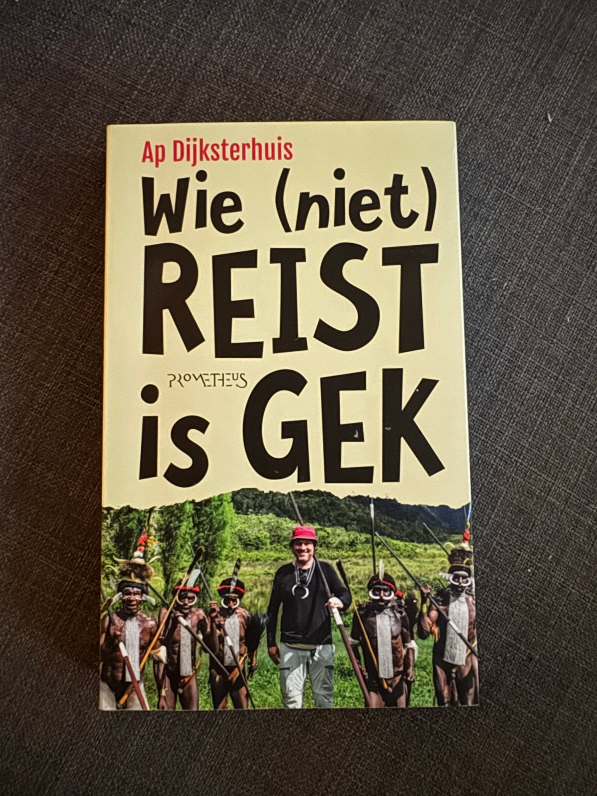 Wie (niet) Reist is Gek - Ap Dijksterhuis, Ophalen of Verzenden, Gelezen