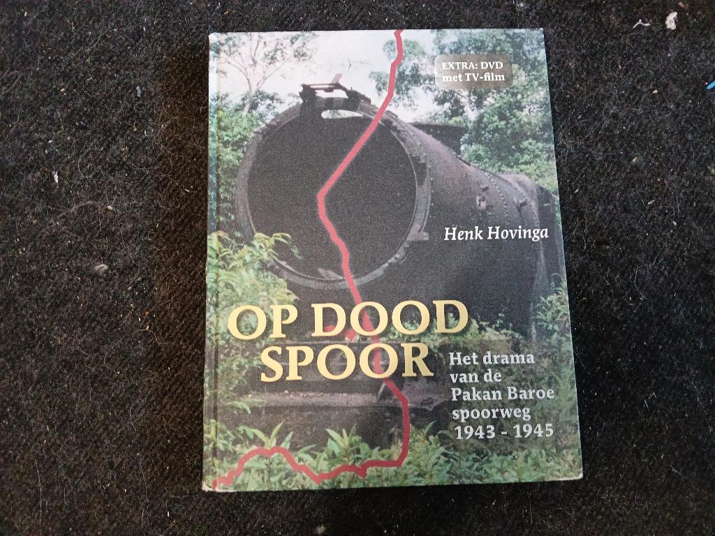 Op dood spoor Het drama van de Pakan Baroe spoorweg, Ophalen of Verzenden, 20e eeuw of later, Gelezen