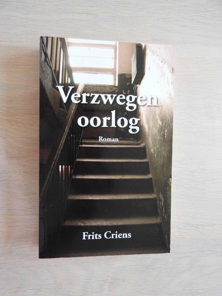 Verzwegen oorlog -Frits Criens - Maasfront Limburg Friesland, Boeken, Oorlog en Militair, Ophalen of Verzenden, Tweede Wereldoorlog