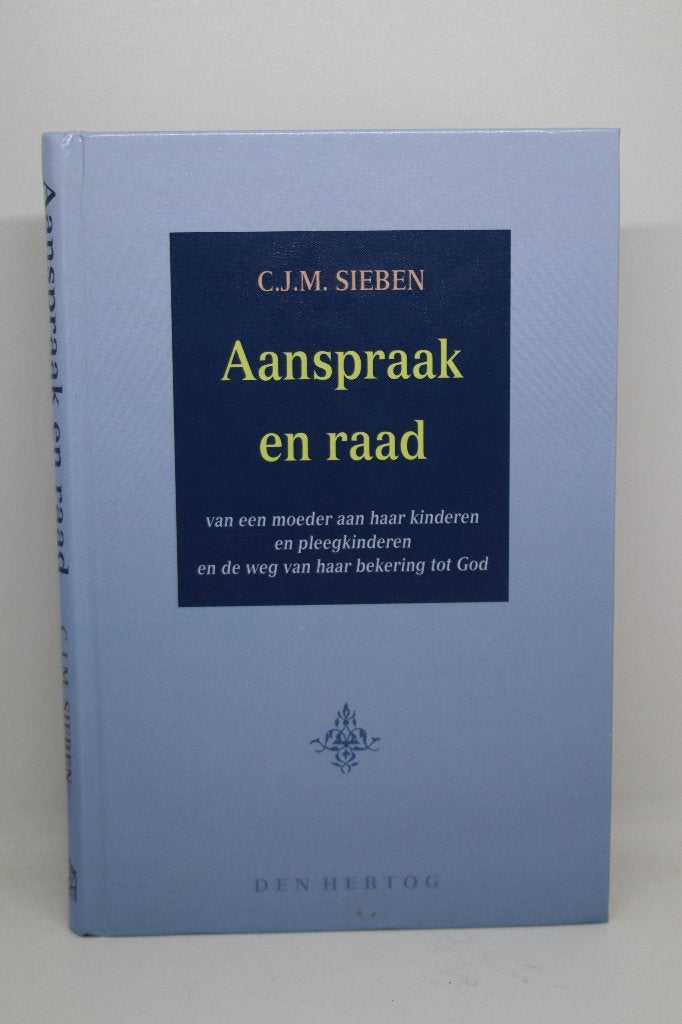 Aanspraak en raad - C.J.M. Sieben, Ophalen of Verzenden, Zo goed als nieuw