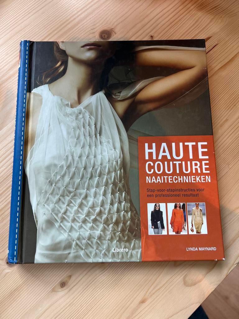Haute Couture Naaitechnieken - Lynda Maynard, Ophalen of Verzenden, Gelezen, Borduren en Naaien