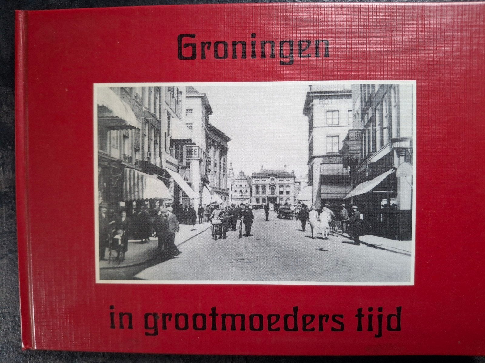 Groningen in grootmoeders tijd Vismarkt Eemskanaal Martini, Kees van der Hoef, Ophalen of Verzenden, 20e eeuw of later, Gelezen