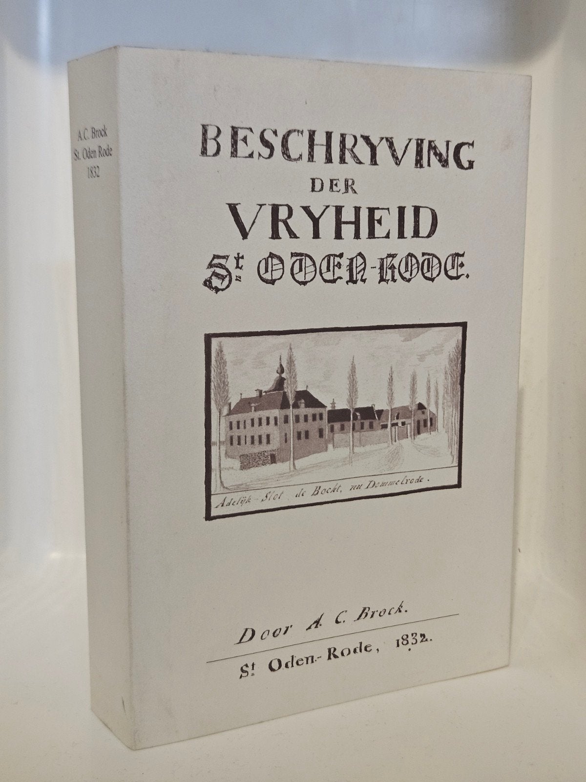 Beschrijving der vrijheid St. Oden-Rode Brock 2003, Gelezen, 19e eeuw, Verzenden, A. C. Brock