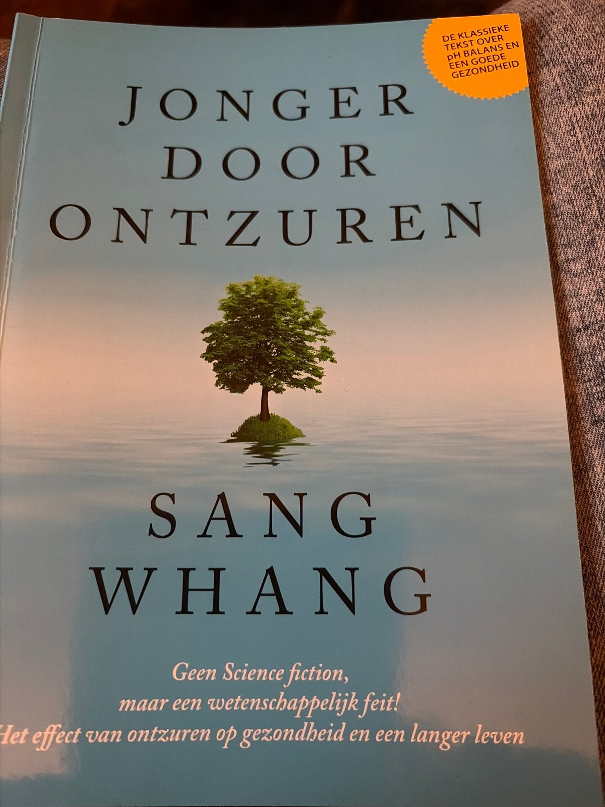 Jonger Door Ontzuren - Sang Whang (Gezondheid), Ophalen of Verzenden, Zo goed als nieuw, Gezondheid en Conditie
