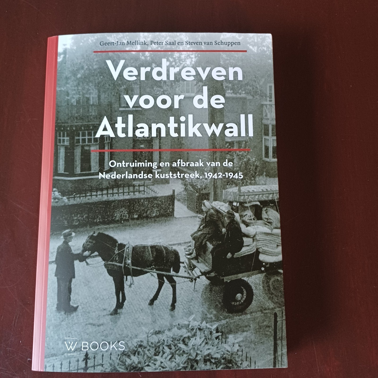Steven van Schuppen - Verdreven voor de Atlantikwall, Ophalen of Verzenden, Zo goed als nieuw, Steven van Schuppen; Geert-Jan Mellink; Peter Saal