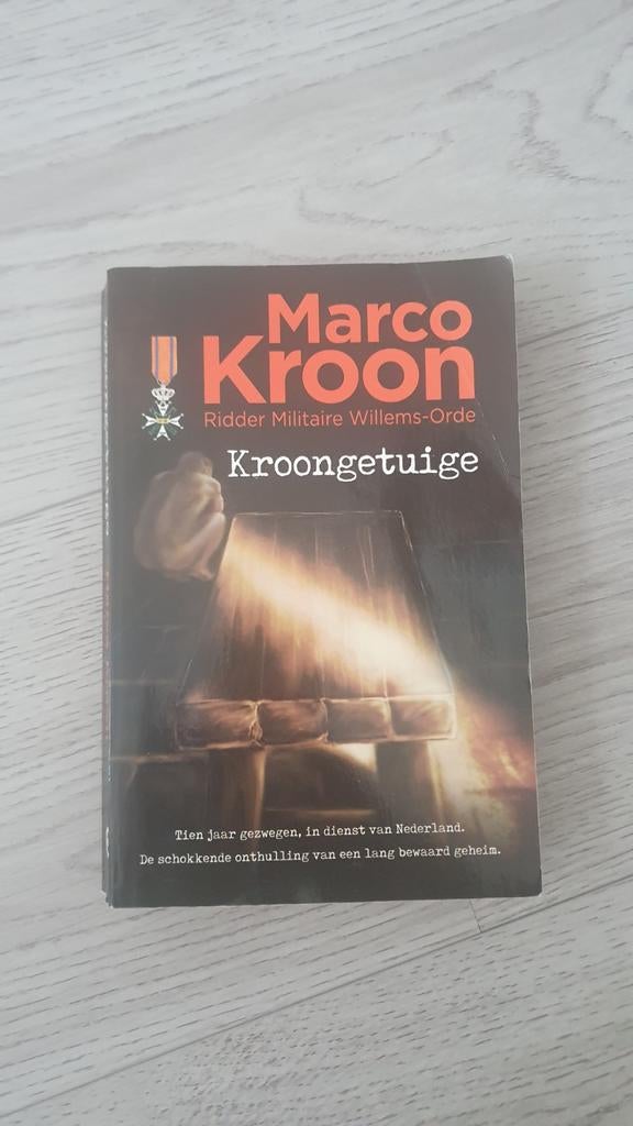 Marco Kroon - Kroongetuige: Ridder Militaire Willems-Orde, Gelezen, Marco Kroon, Ophalen of Verzenden, Landmacht