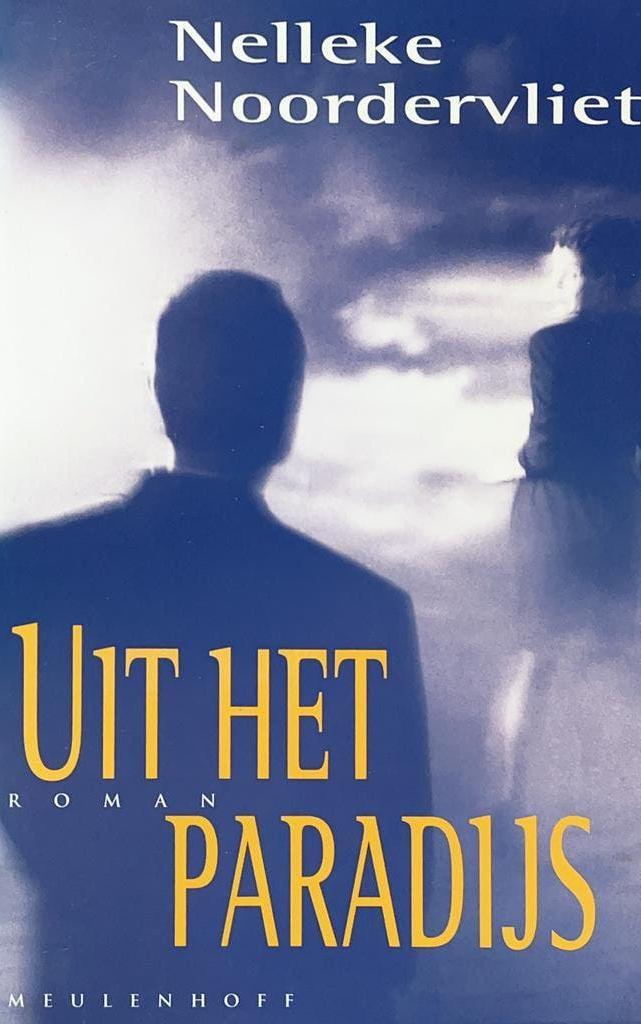 Uit het paradijs door Nelleke Noordervliet, Boeken, Ophalen of Verzenden, Gelezen