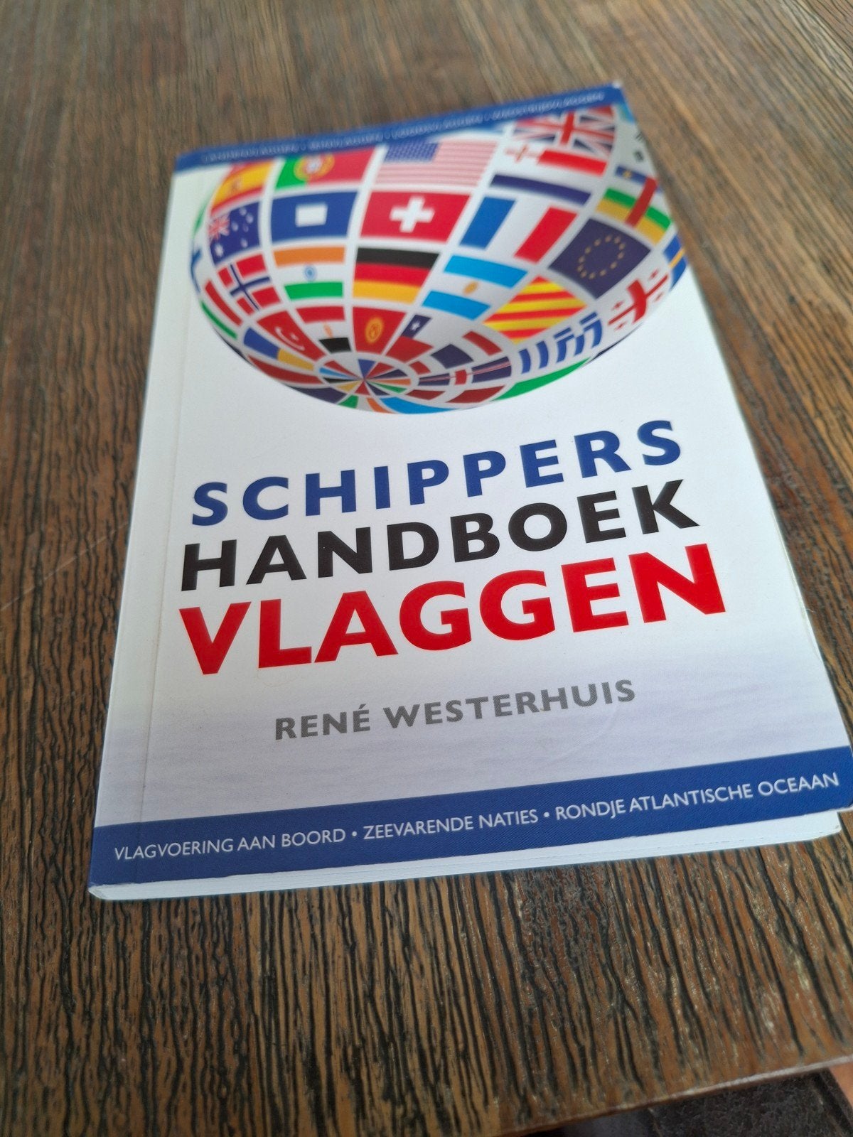 Schippers Handboek Vlaggen - René Westerhuis, Boeken, Tijdschriften en Kranten, Zo goed als nieuw, Overige typen, Ophalen of Verzenden