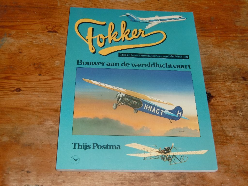 Thijs Postma : Fokker : Bouwer aan de Wereldluchtvaart, Verzamelen, Luchtvaart en Vliegtuigspotten, Ophalen of Verzenden, Zo goed als nieuw