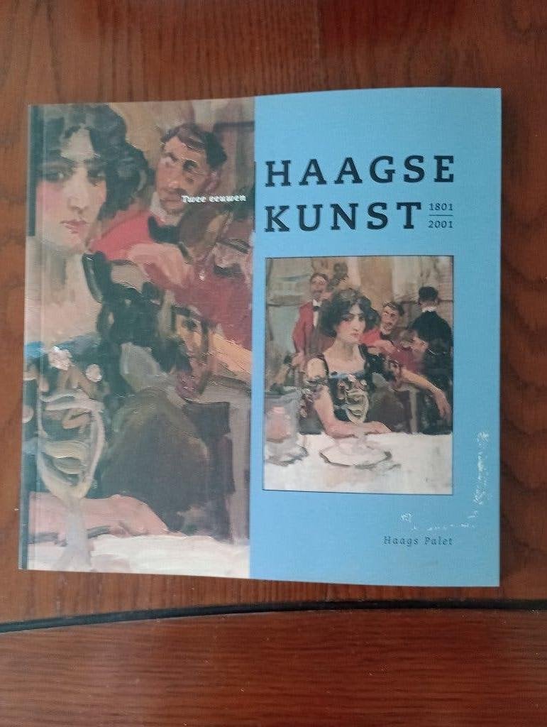 Twee eeuwen Haagse kunst 1801 2001  Den Haag J. Sillevis, Gelezen, John Sillevis, Ophalen of Verzenden, Schilder- en Tekenkunst