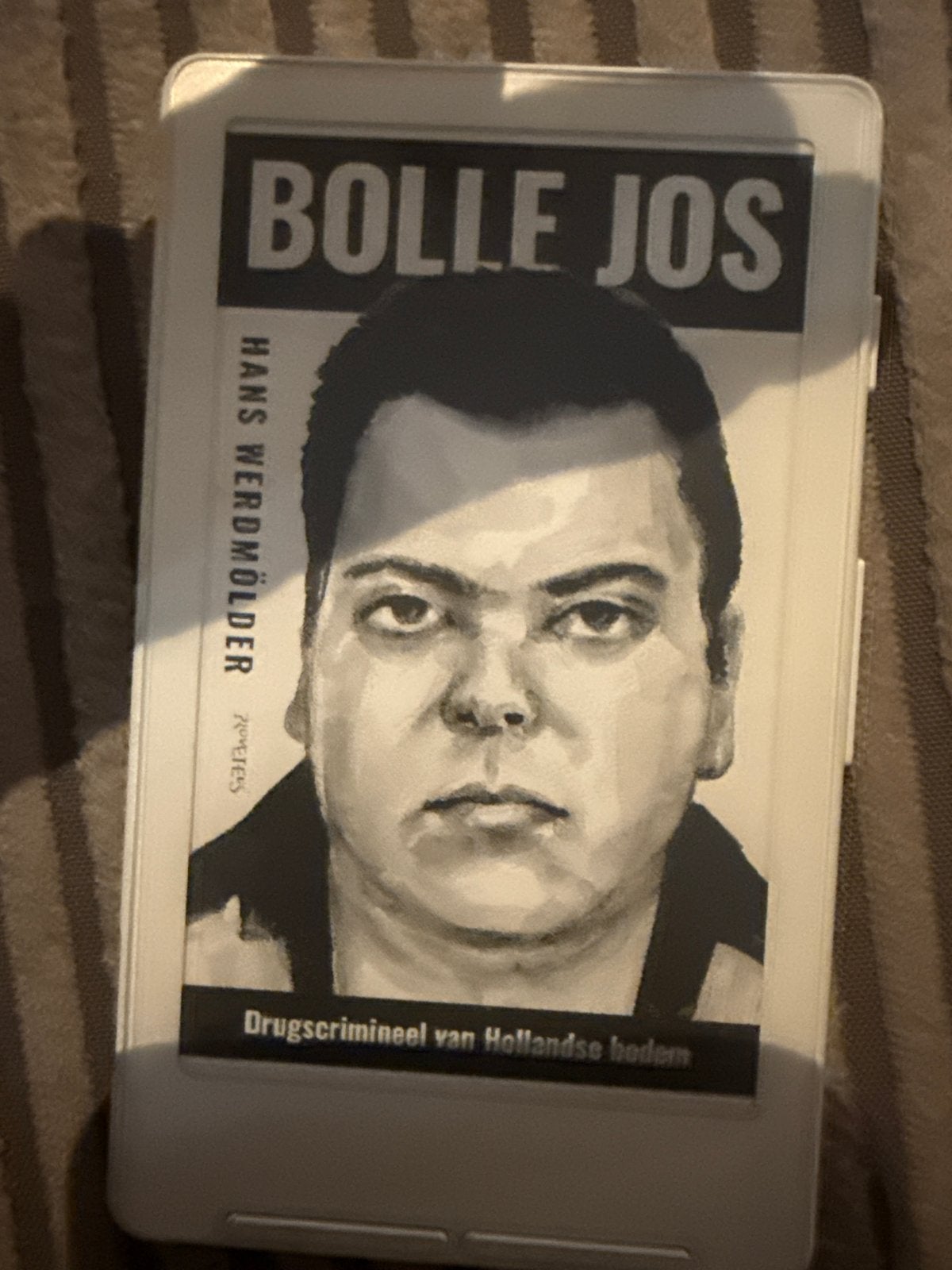 Bolle Jos: Drugscrimineel van Hollandse bodem - Hans Werdmöl, Boeken