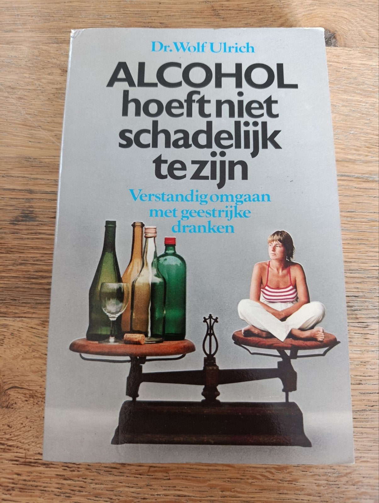 Wolf Ulrich, Alcohol hoeft niet schadelijk te zijn, Ophalen of Verzenden, Gelezen