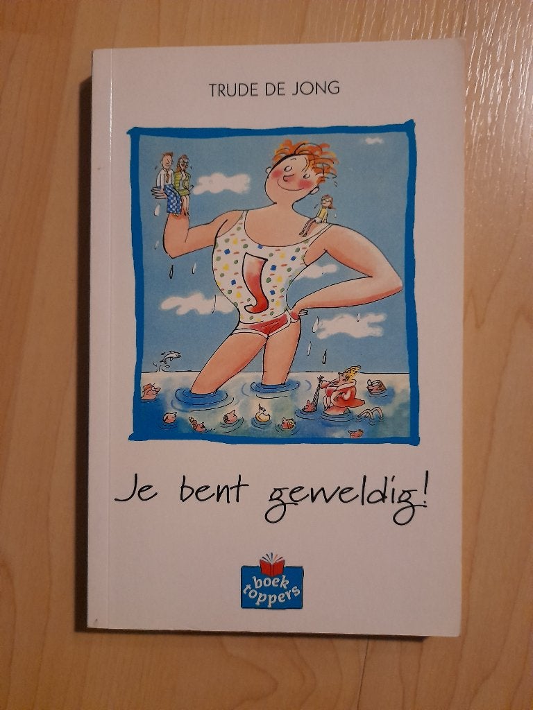 JE BENT GEWELDIG!   Trude de Jong SERIE BOEK TOPPERS, Ophalen of Verzenden, Gelezen