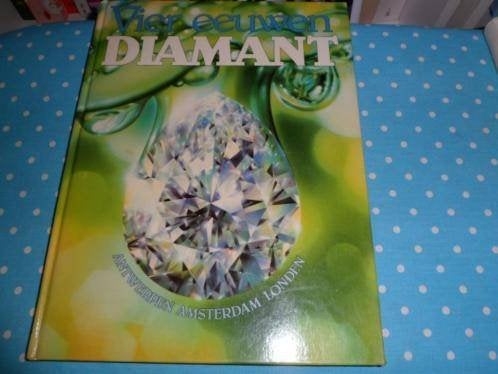 Vier eeuwen diamant, Antwerpen, Amsterdam, Londen, Ophalen of Verzenden, Zo goed als nieuw, Overige gebieden
