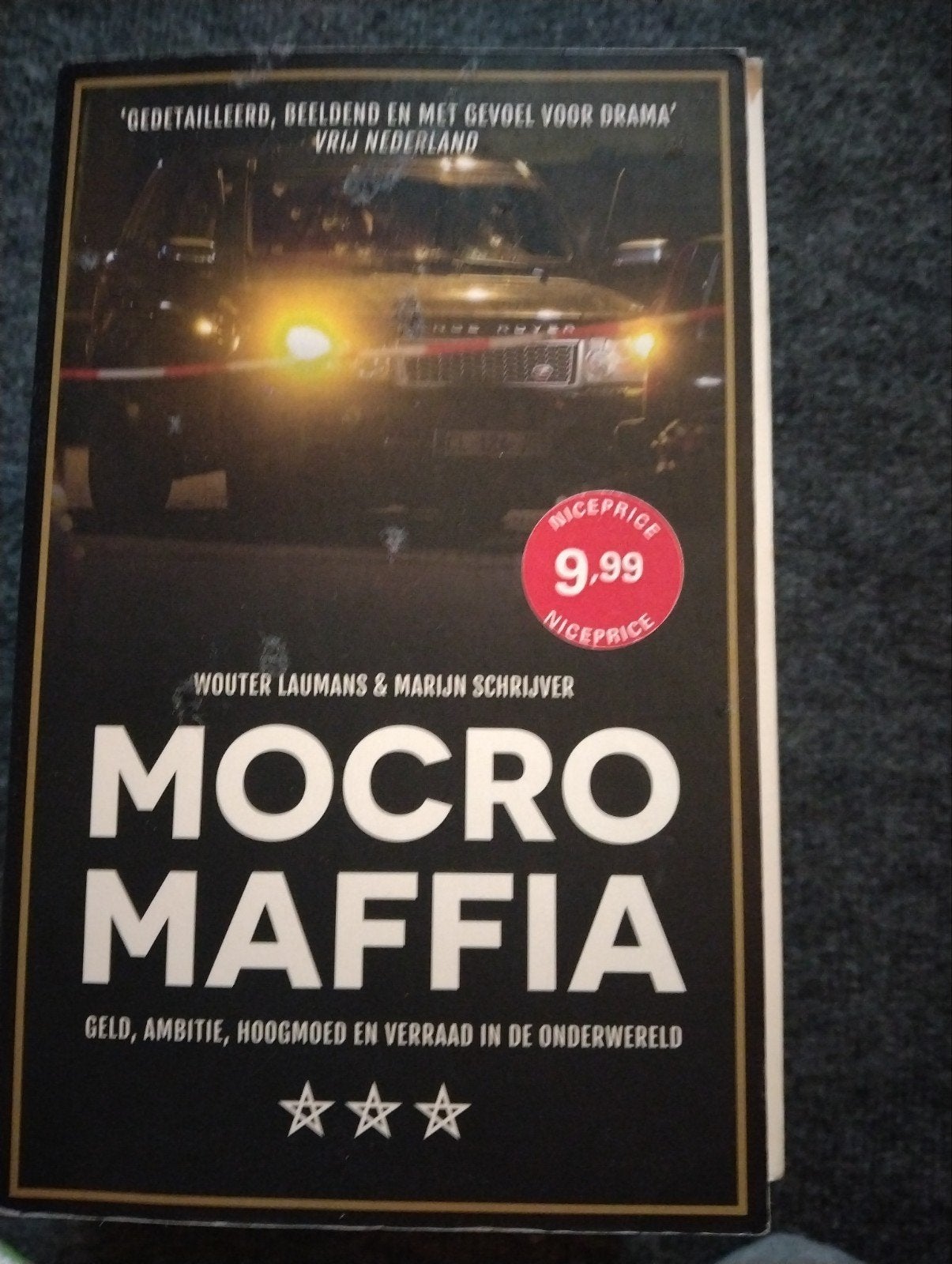 Mocro Maffia: Geld, Ambitie, Hoogmoed en Verraad, Ophalen of Verzenden