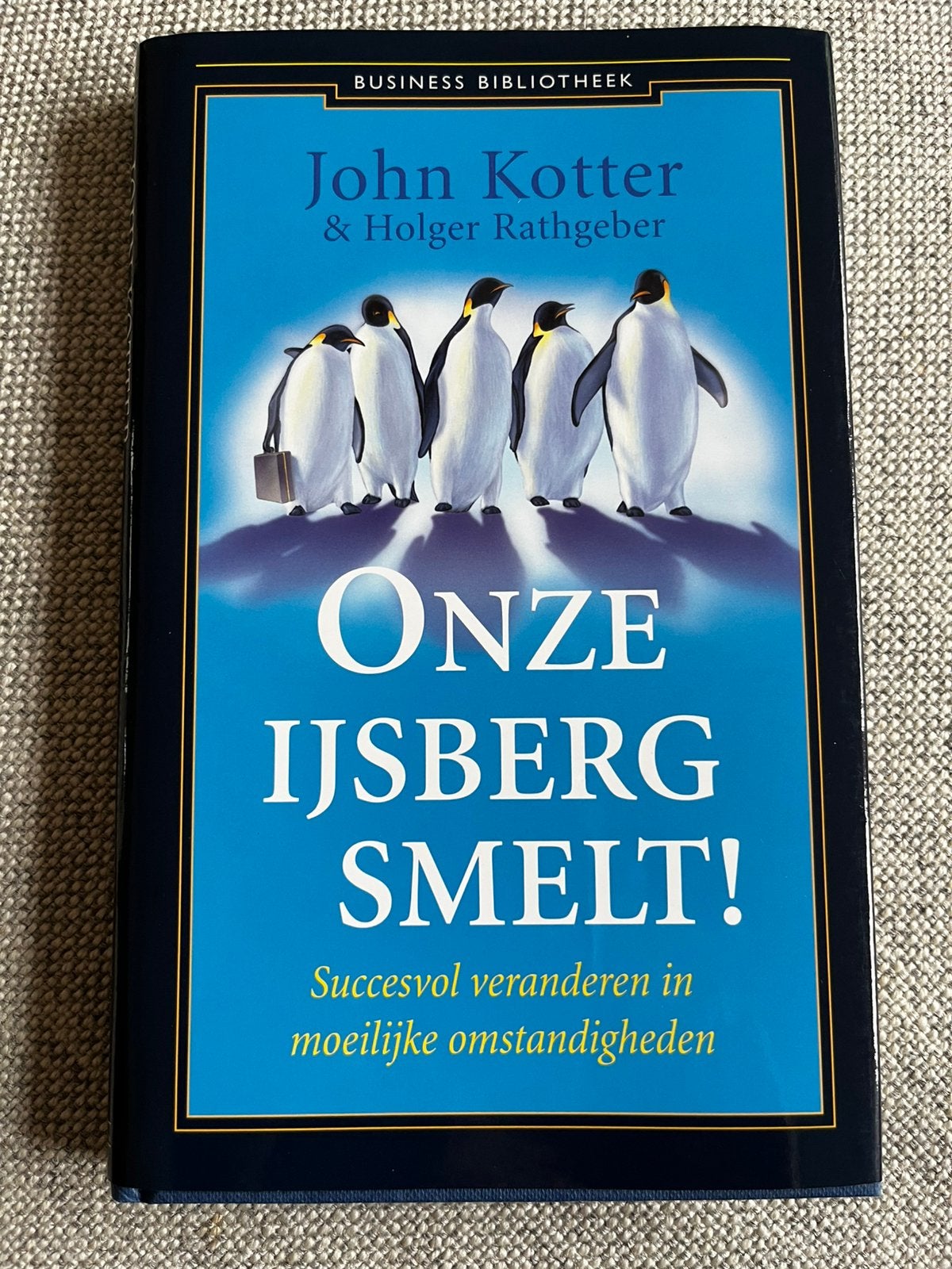 Onze ijsberg smelt!   John Kotter, Ophalen of Verzenden, Zo goed als nieuw