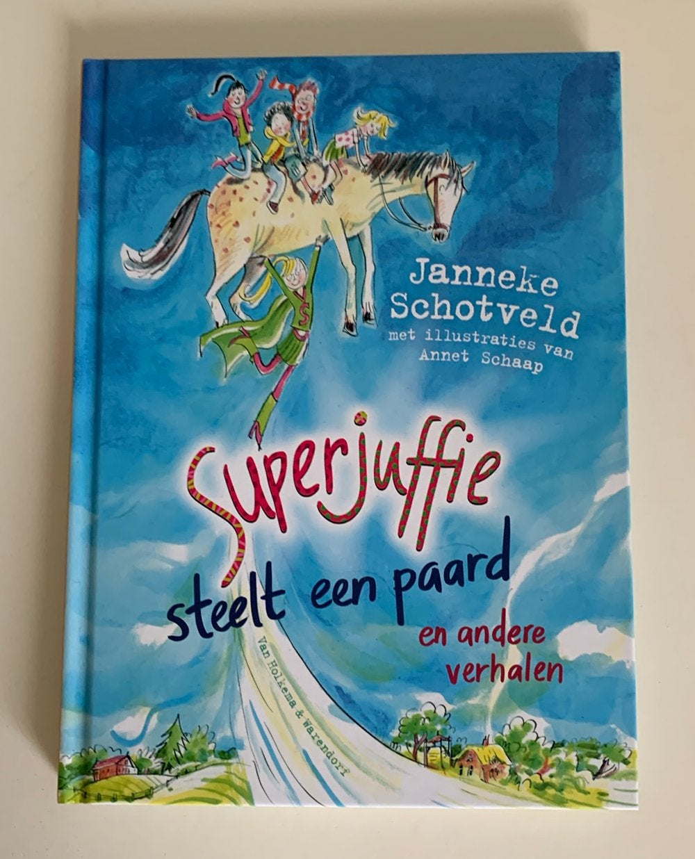 Superjuffie steelt een paard - Janneke Schotveld, Ophalen of Verzenden, Zo goed als nieuw, Fictie algemeen