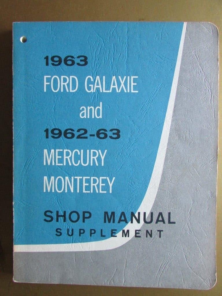 1963 FORD Galaxie & '62-63'Mercury Monterey Shop Manual., Ophalen of Verzenden
