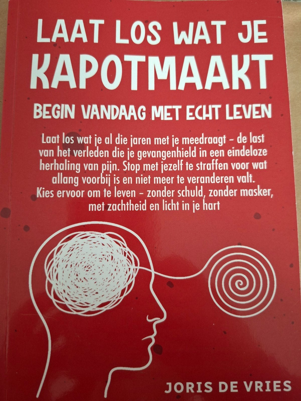 Laat los wat je KAPOTMAAKT Joris de Vries, Boeken, Ophalen of Verzenden, Nieuw, Joris de Vries