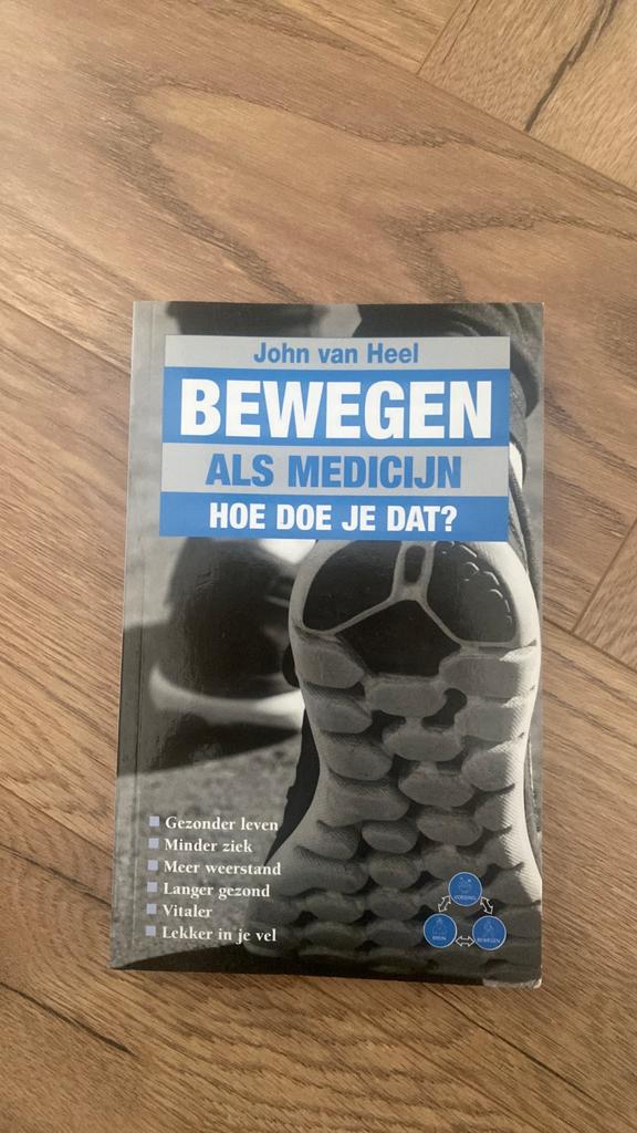John van Heel - Bewegen als medicijn, Boeken, Ophalen of Verzenden, Mode algemeen, John van Heel