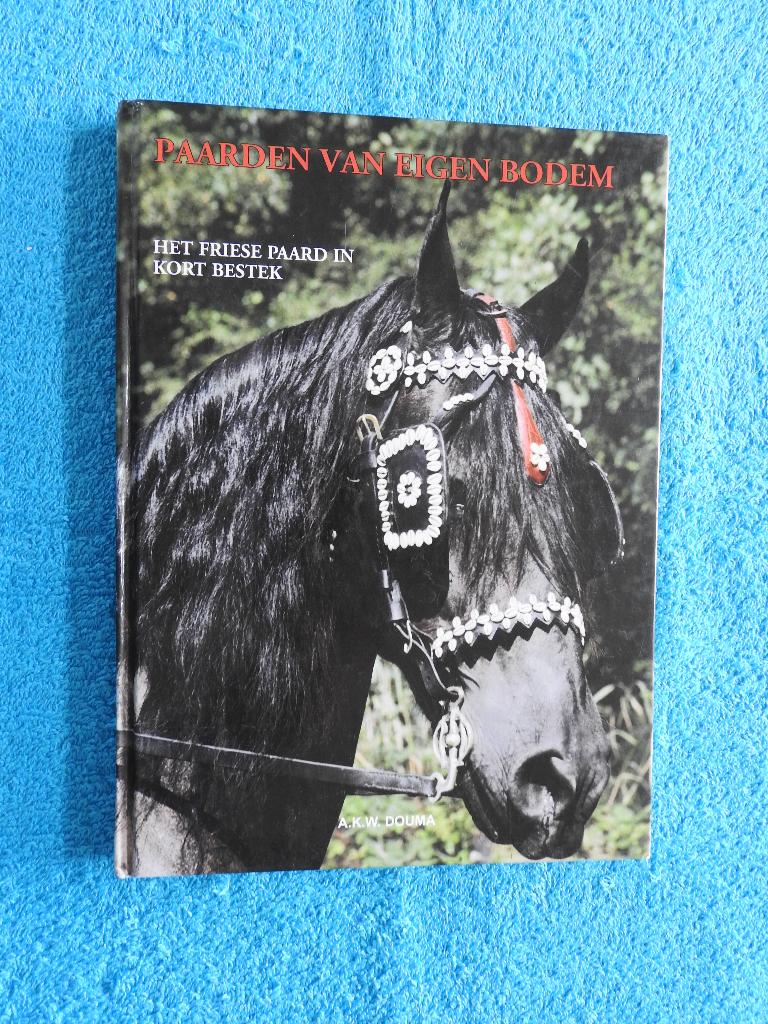 Paarden van eigen bodem - Het Friese Paard in kort bestek, Boeken, Ophalen of Verzenden, Zo goed als nieuw, Paarden of Pony's