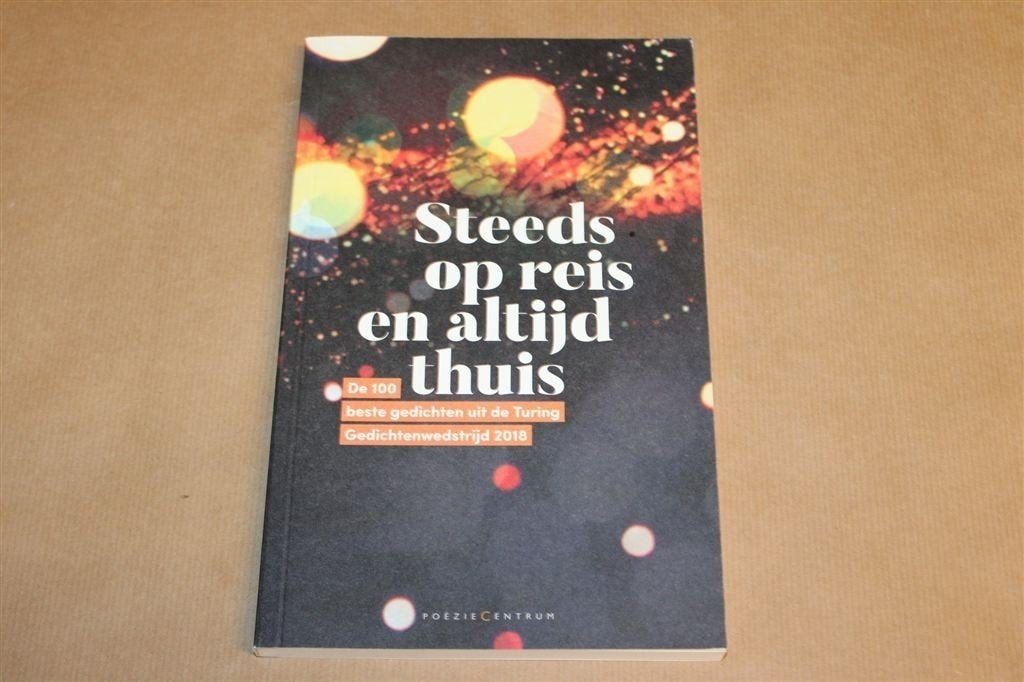 Steeds op Reis en Altijd Thuis — Turing Gedichten 2018, Ophalen of Verzenden, Zo goed als nieuw