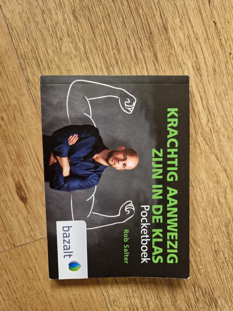 Rob Salter - Krachtig aanwezig zijn in de klas pocketboek, Boeken, Ophalen of Verzenden, Zo goed als nieuw, Nederlands, Rob Salter