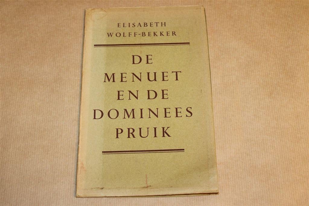 De Menuet en de Dominees Pruik — Betje Wolff 1954, Boeken, Ophalen of Verzenden, Gelezen