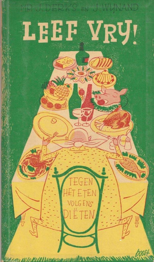 Jan Derks - leef vrij ! Tegen het eten volgens diëten., Ophalen of Verzenden, Gelezen