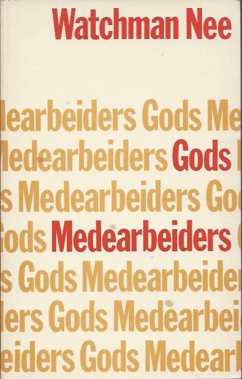 Gods medearbeiders / Watchman Nee, Boeken, Ophalen of Verzenden, Zo goed als nieuw, Christendom | Protestants