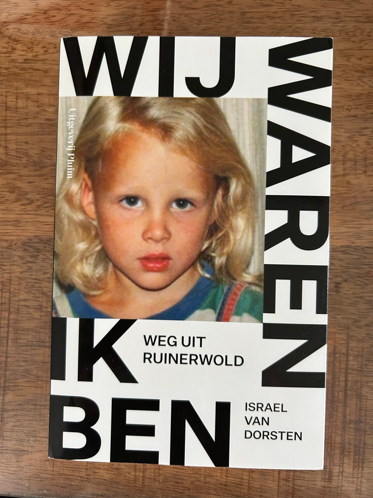 Wij Waren Ik Ben: Weg uit Ruinerwold - Israel van Dorsten, Ophalen of Verzenden, Zo goed als nieuw, Overige