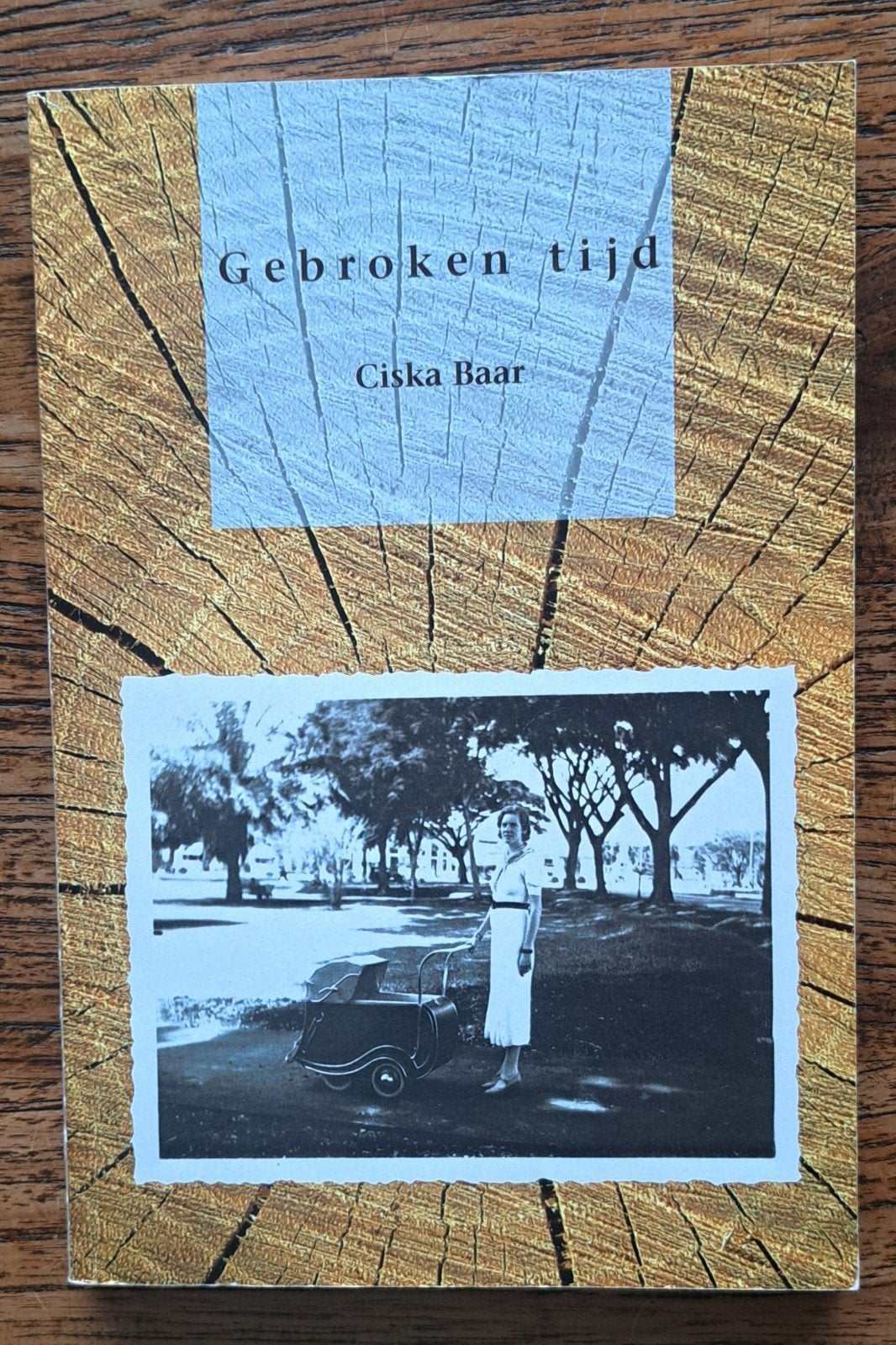 Gebroken tijd door Ciska Baar - Ned. Indie - Jappenkamp, Boeken, Tweede Wereldoorlog, Nieuw, Ophalen of Verzenden, Overige onderwerpen