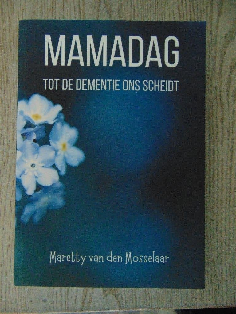 Mamadag tot dementie ons scheidt - Maretty van den Mosselaar, Wetenschap, Ophalen of Verzenden, Maretty van den Mosselaar, Zo goed als nieuw