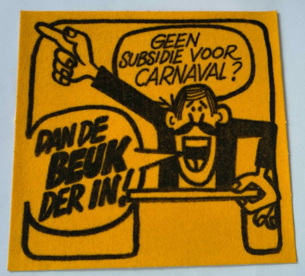 Sticker geen subsidie voor carnaval? Dan de beuk erin!, Ophalen of Verzenden, Zo goed als nieuw, Overige typen